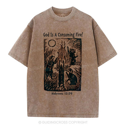 God Is A Consuming Fire Chistian  Washed T-Shirt