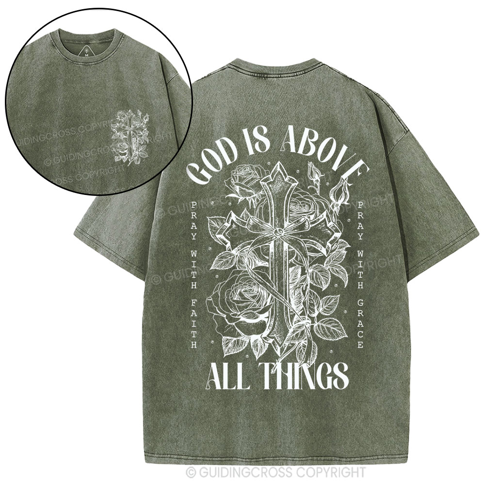 God Is Above All Things Christian Washed T-Shirt