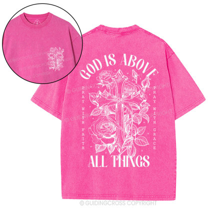 God Is Above All Things Christian Washed T-Shirt