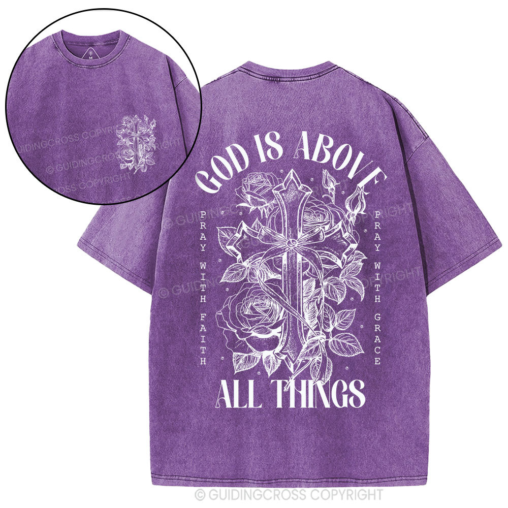 God Is Above All Things Christian Washed T-Shirt