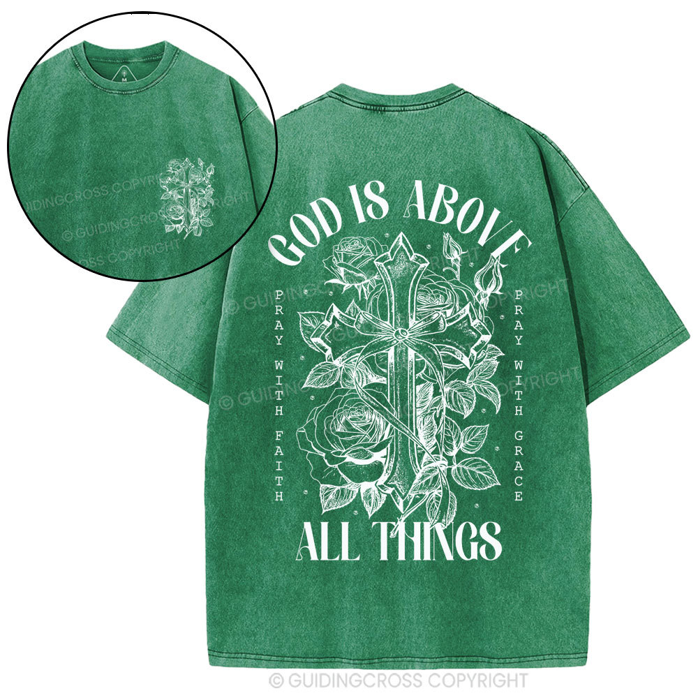 God Is Above All Things Christian Washed T-Shirt