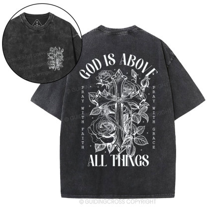 God Is Above All Things Christian Washed T-Shirt