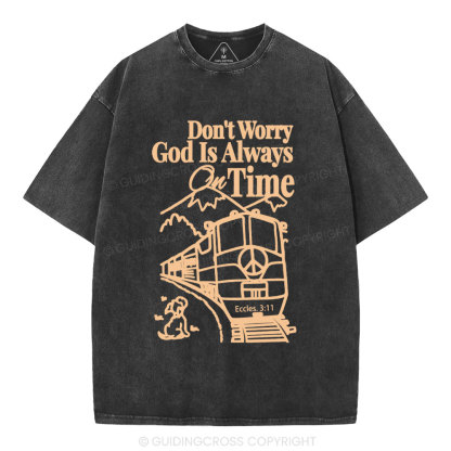 God Is Always On Time Christian Washed T-Shirt