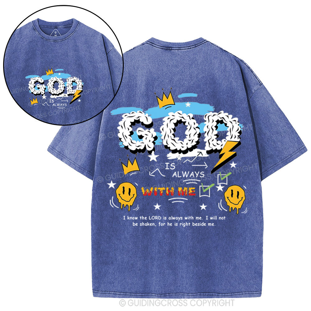 God Is Always With Me Christian Washed T-Shirt