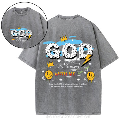 God Is Always With Me Christian Washed T-Shirt