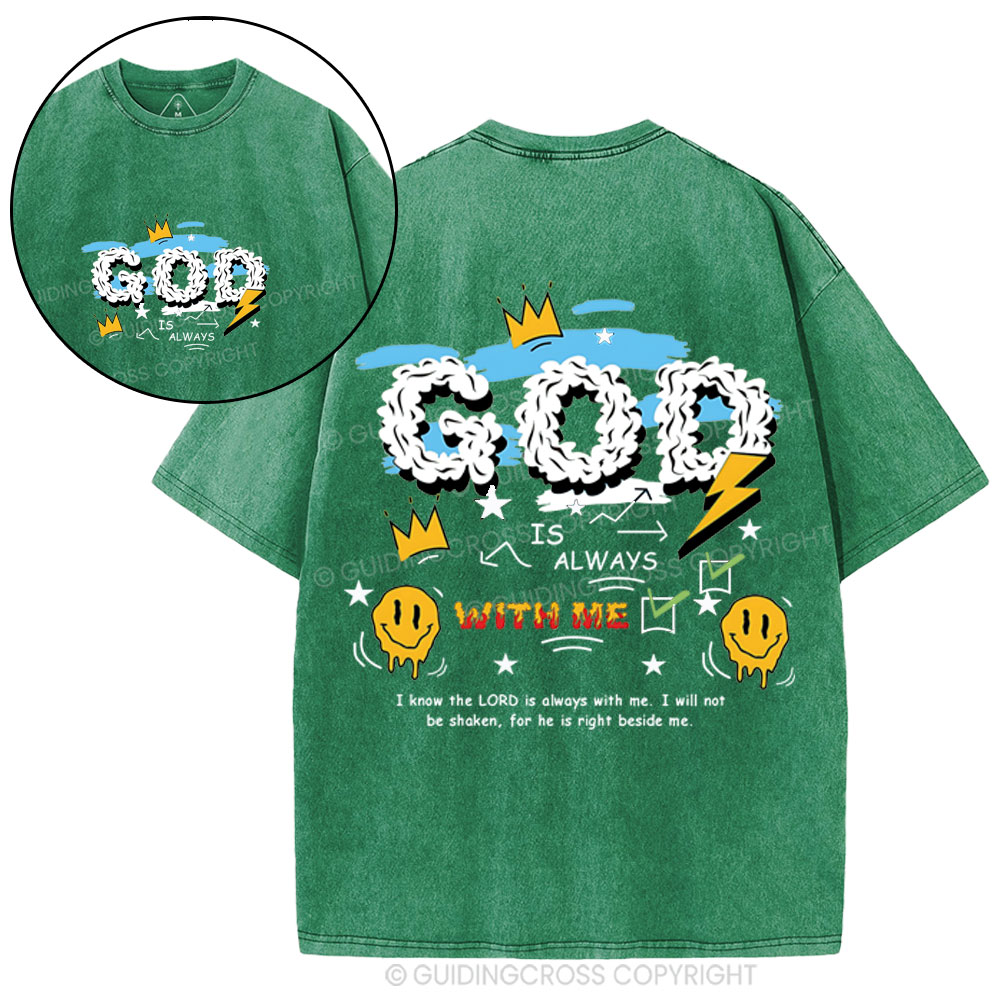 God Is Always With Me Christian Washed T-Shirt