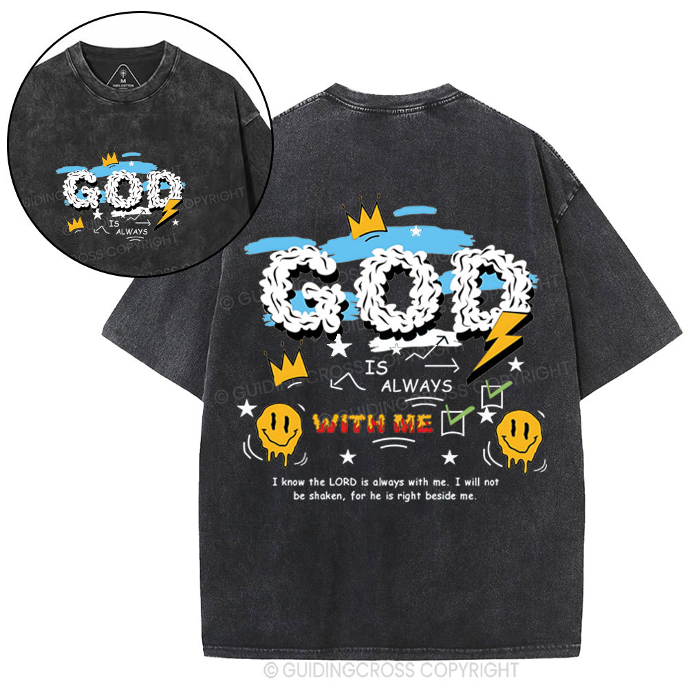 God Is Always With Me Christian Washed T-Shirt