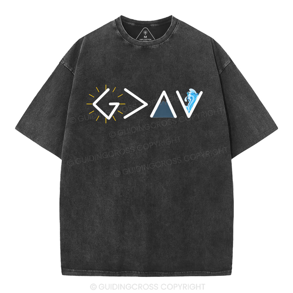 God Is Better Than  Highers And Low Christian Washed T-Shirt