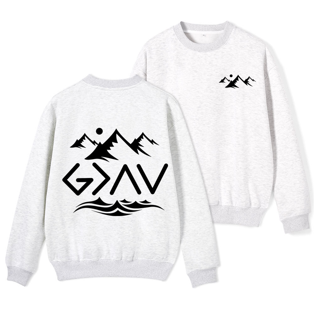 God Is Better Than Highs And Lows Christian Fleece Sweatshirt