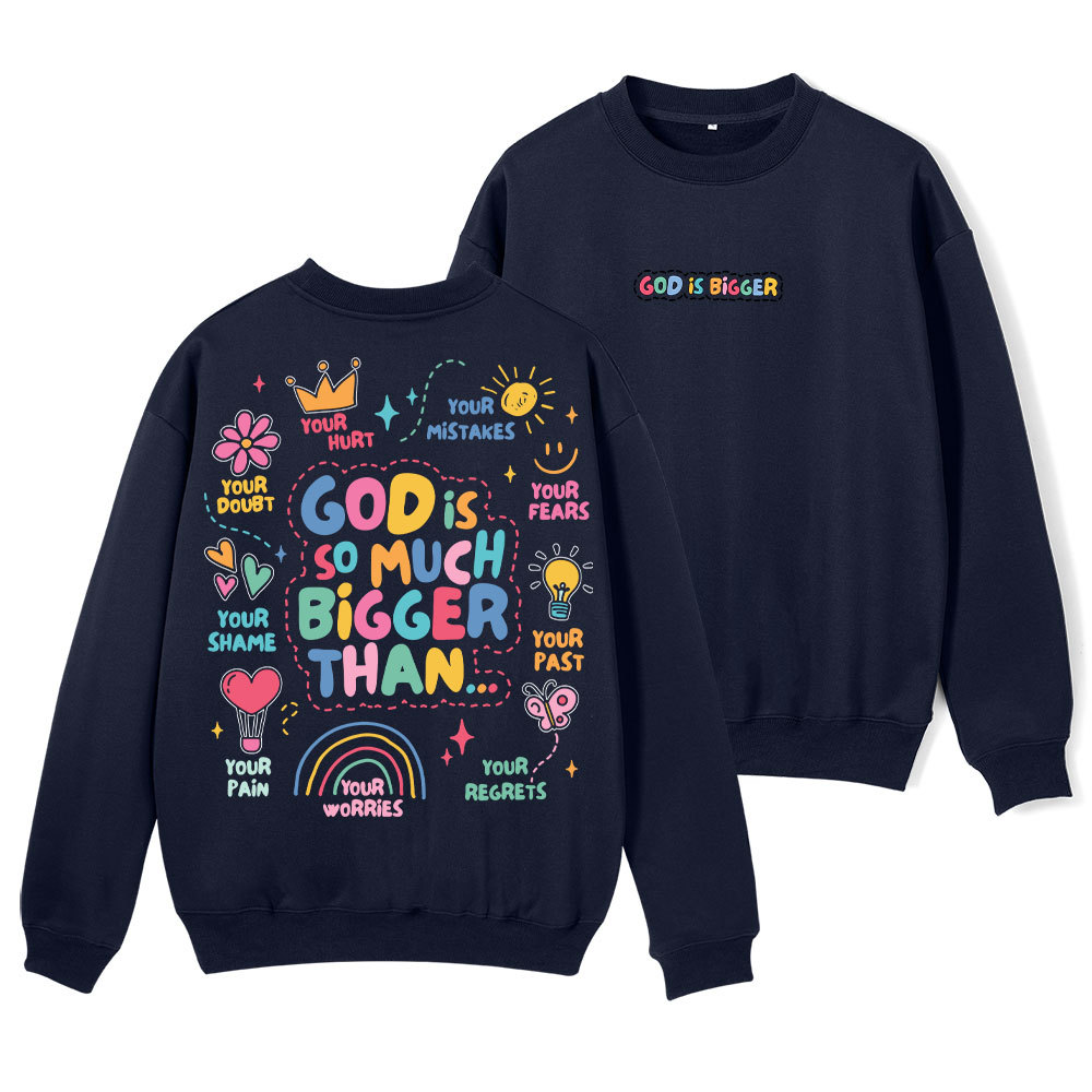 God Is Bigger Christian Fleece Sweatshirt