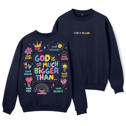 God Is Bigger Christian Fleece Sweatshirt