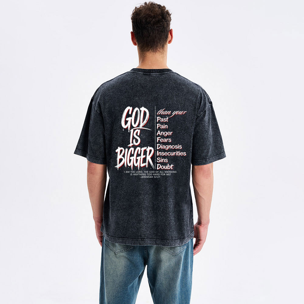 God Is Bigger Christian Washed T-Shirt