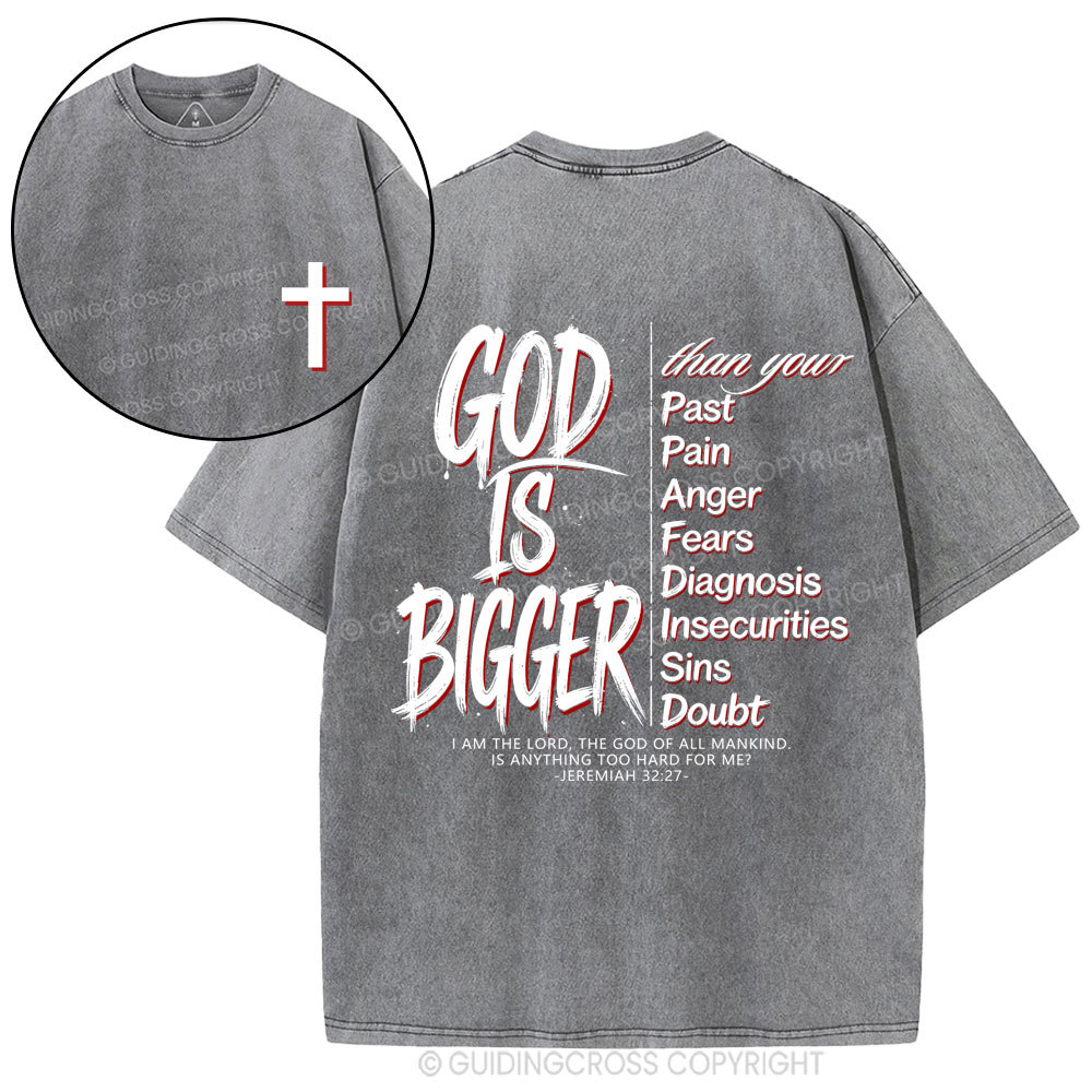 God Is Bigger Christian Washed T-Shirt