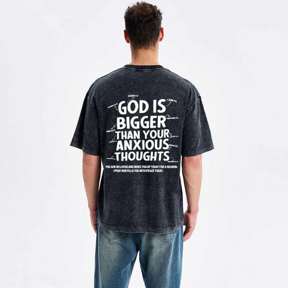 God Is Bigger Than Your Anxious Thoughts Christian Washed T-Shirt