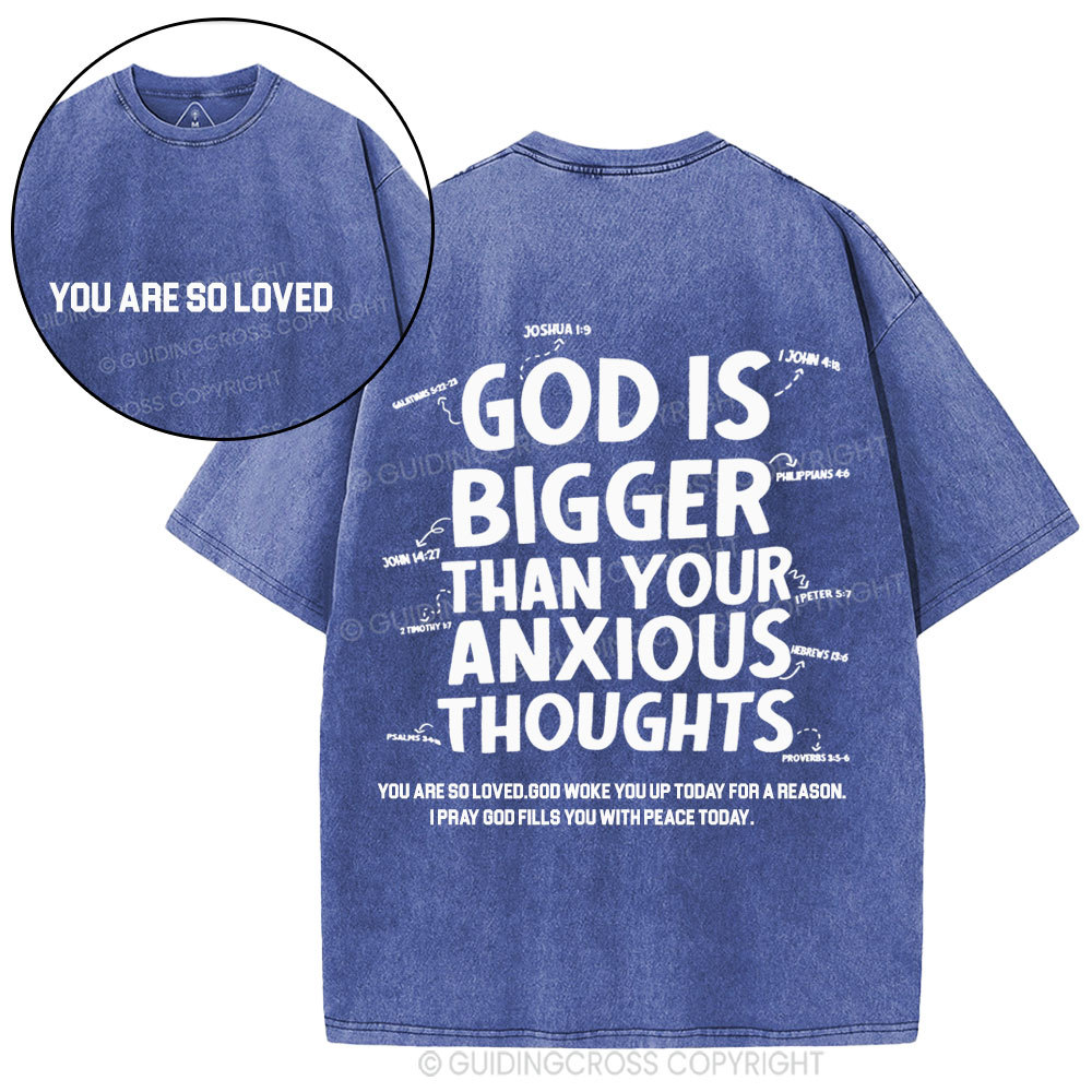 God Is Bigger Than Your Anxious Thoughts Christian Washed T-Shirt