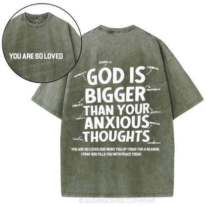 God Is Bigger Than Your Anxious Thoughts Christian Washed T-Shirt