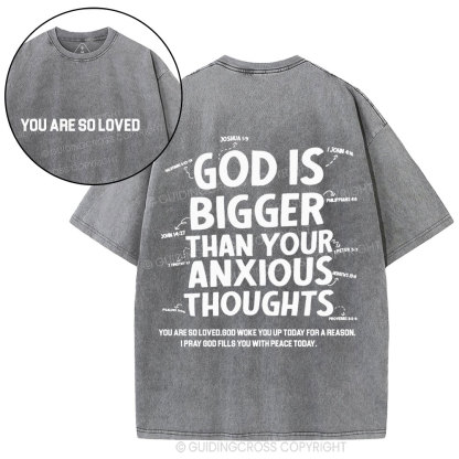God Is Bigger Than Your Anxious Thoughts Christian Washed T-Shirt