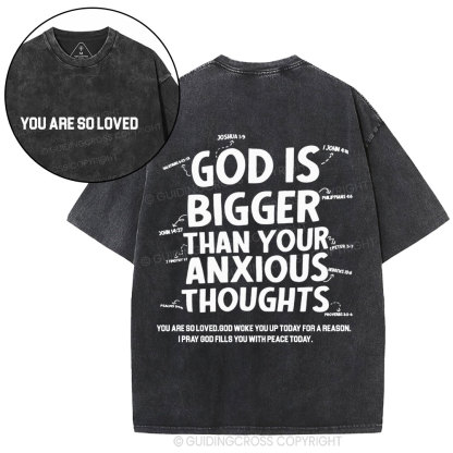God Is Bigger Than Your Anxious Thoughts Christian Washed T-Shirt