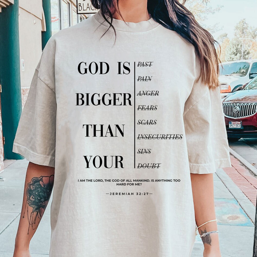 God Is Bigger Than Your Christian Washed T-Shirt