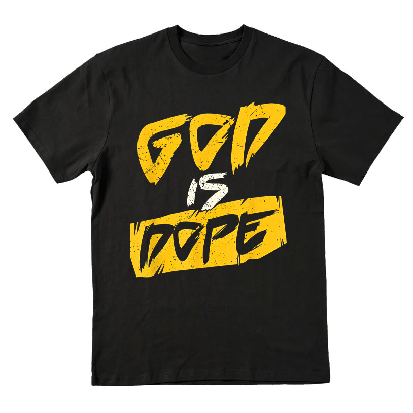 God Is Dope Christian T-Shirt