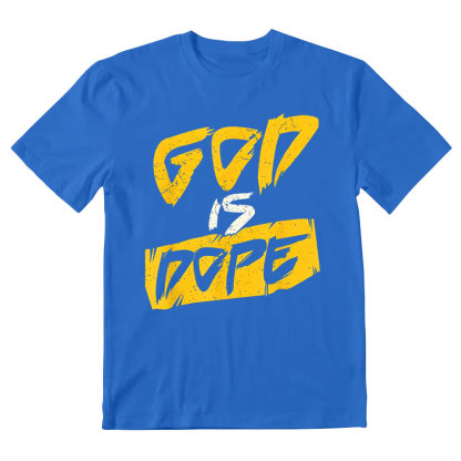 God Is Dope Christian T-Shirt