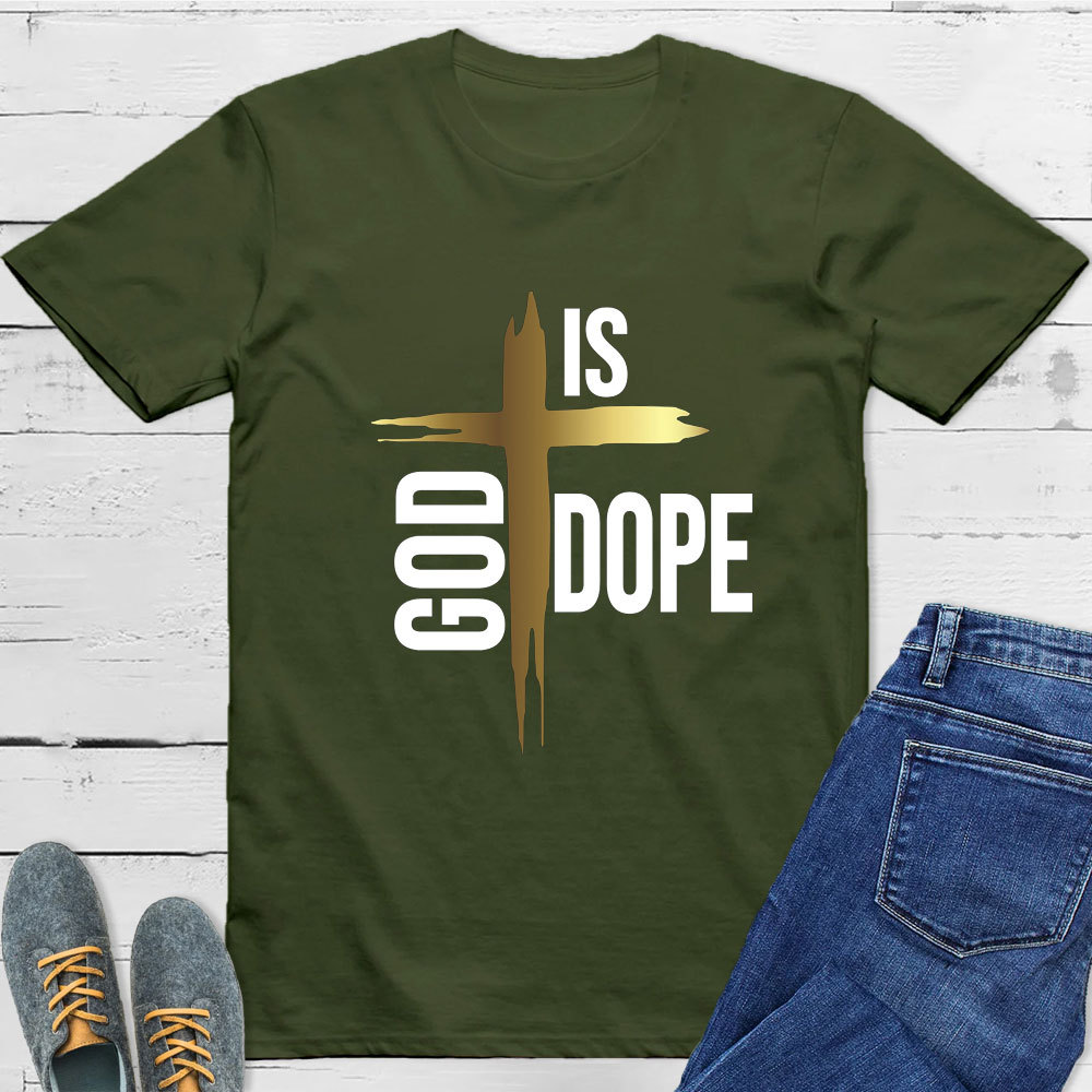 God Is Dope Christian T-Shirt
