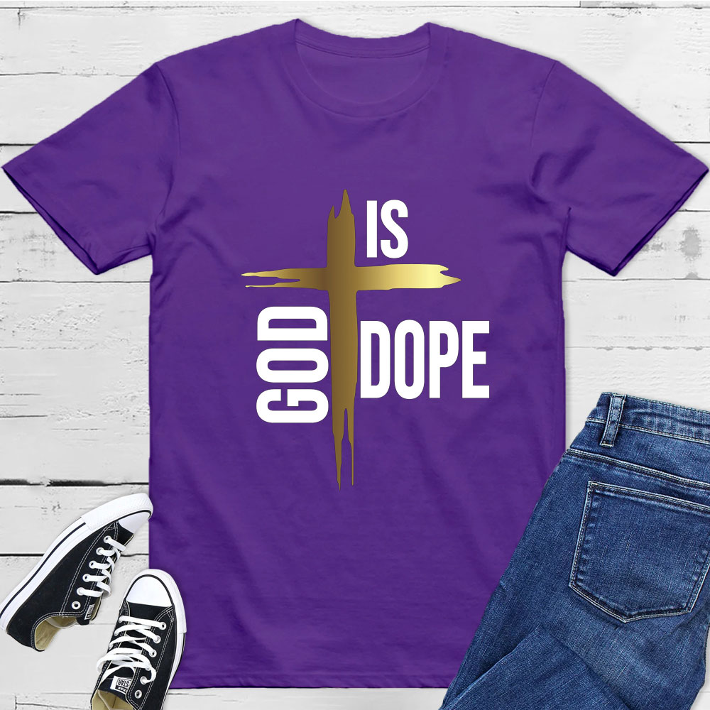 God Is Dope Christian T-Shirt
