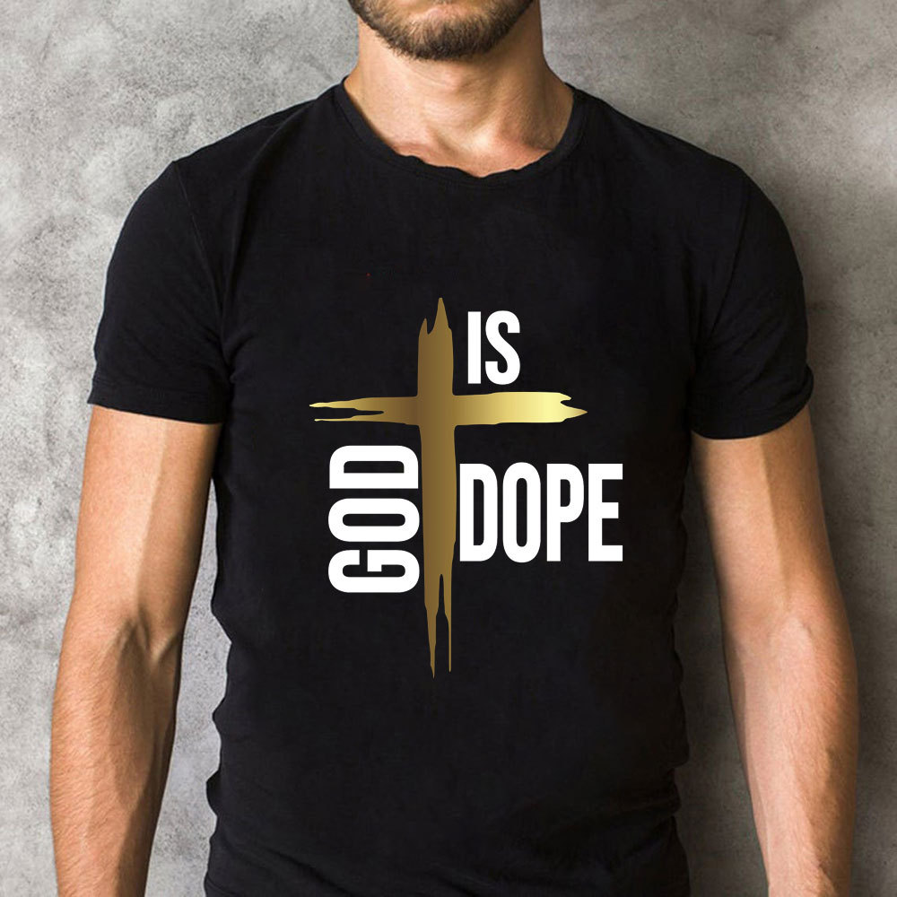 God Is Dope Christian T-Shirt