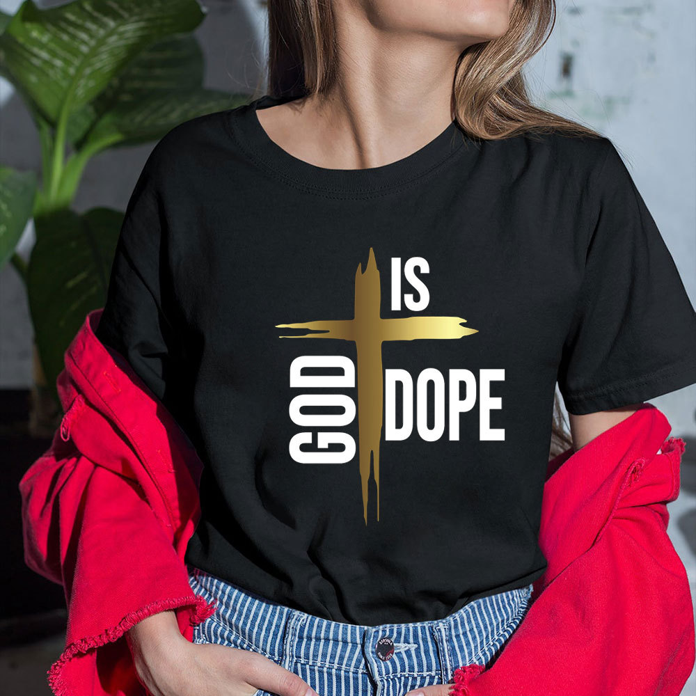 God Is Dope Christian T-Shirt