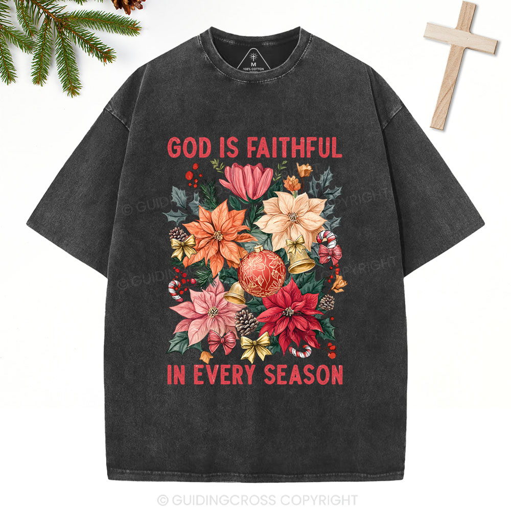 God Is Faithful In Every Season Christian Christmas Washed T-Shirt
