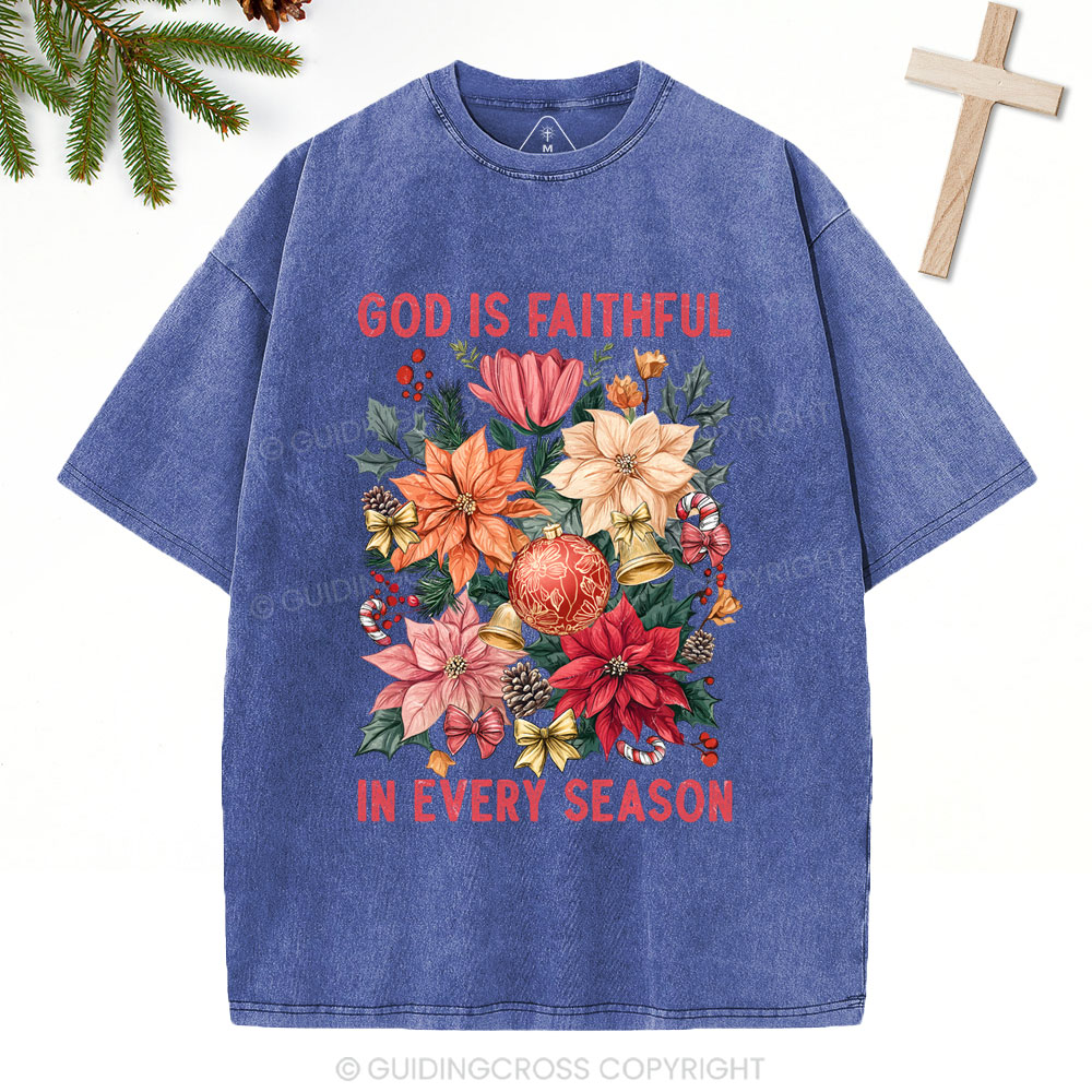 God Is Faithful In Every Season Christian Christmas Washed T-Shirt