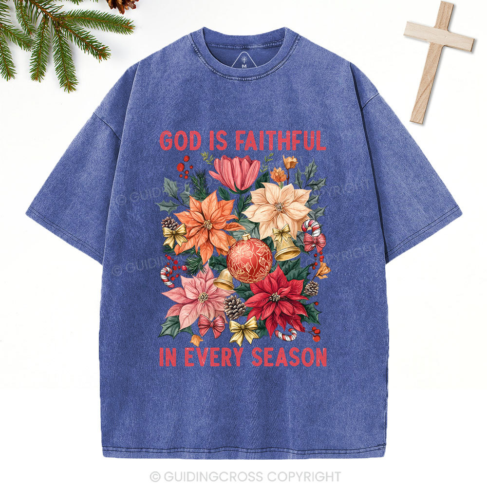God Is Faithful In Every Season Christian Christmas Washed T-Shirt