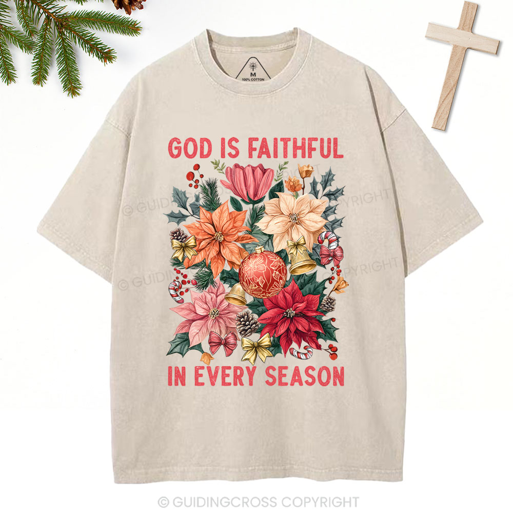 God Is Faithful In Every Season Christian Christmas Washed T-Shirt