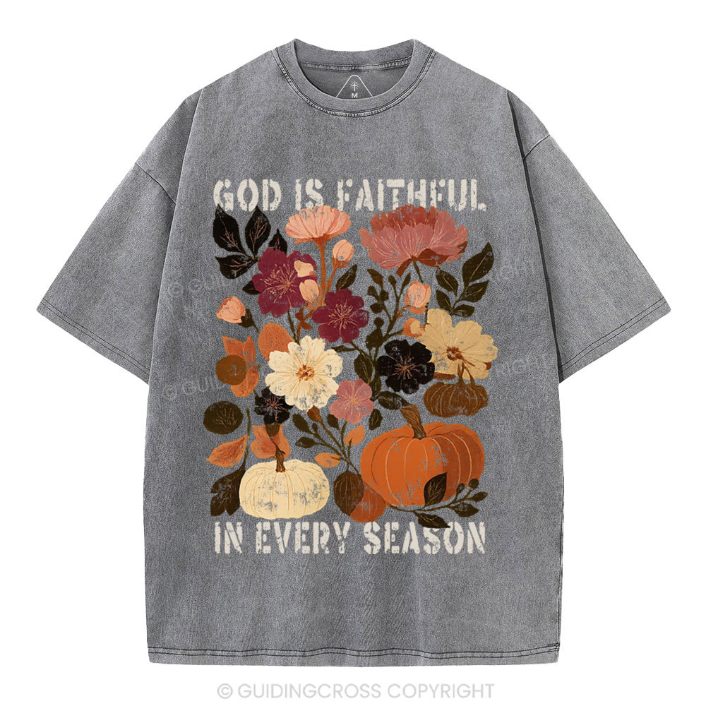God Is Faithful In Every Season Christian Washed T-Shirt