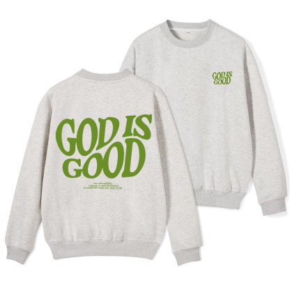 God Is Good Christian Fleece Sweatshirt