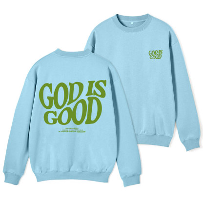 God Is Good Christian Fleece Sweatshirt