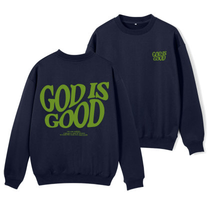 God Is Good Christian Fleece Sweatshirt
