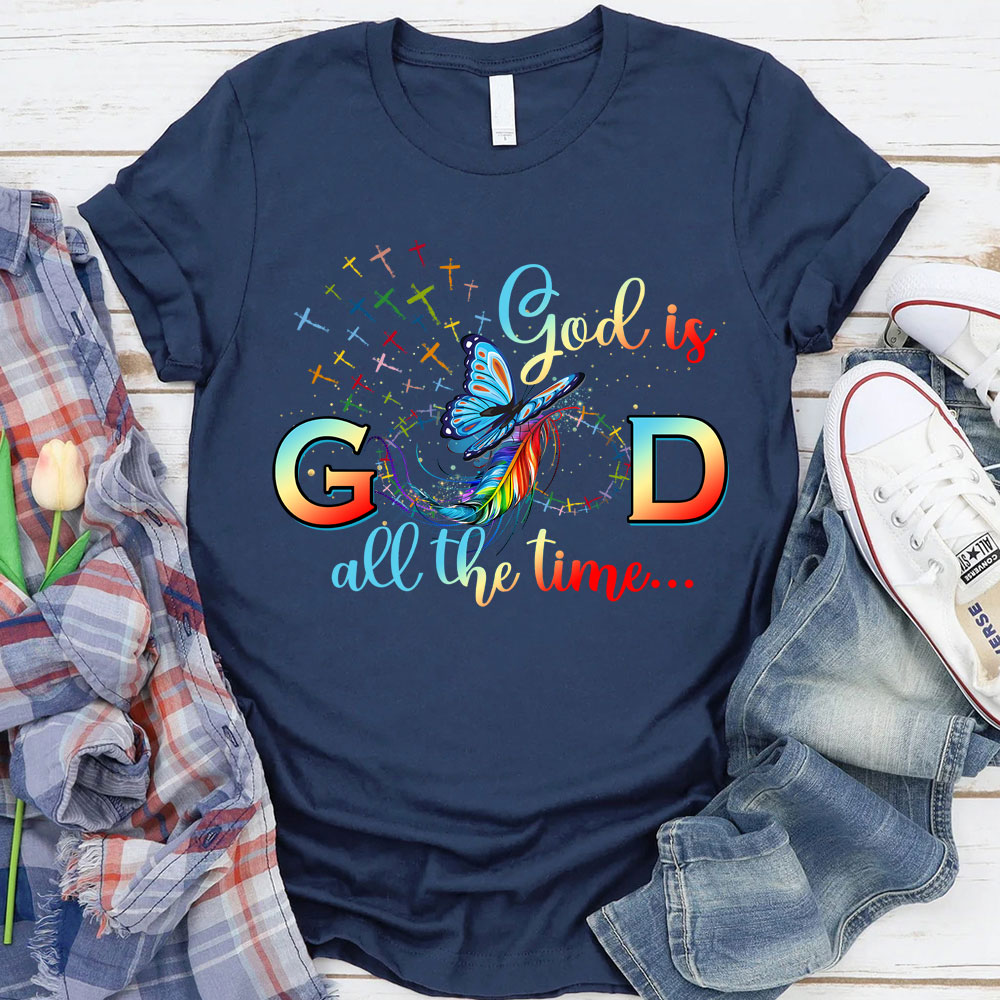 God Is Good All The Time Butterfly Christian T-Shirt