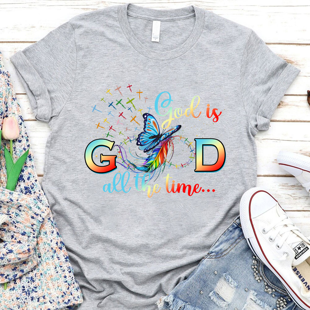 God Is Good All The Time Butterfly Christian T-Shirt