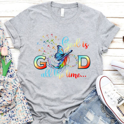 God Is Good All The Time Butterfly Christian T-Shirt