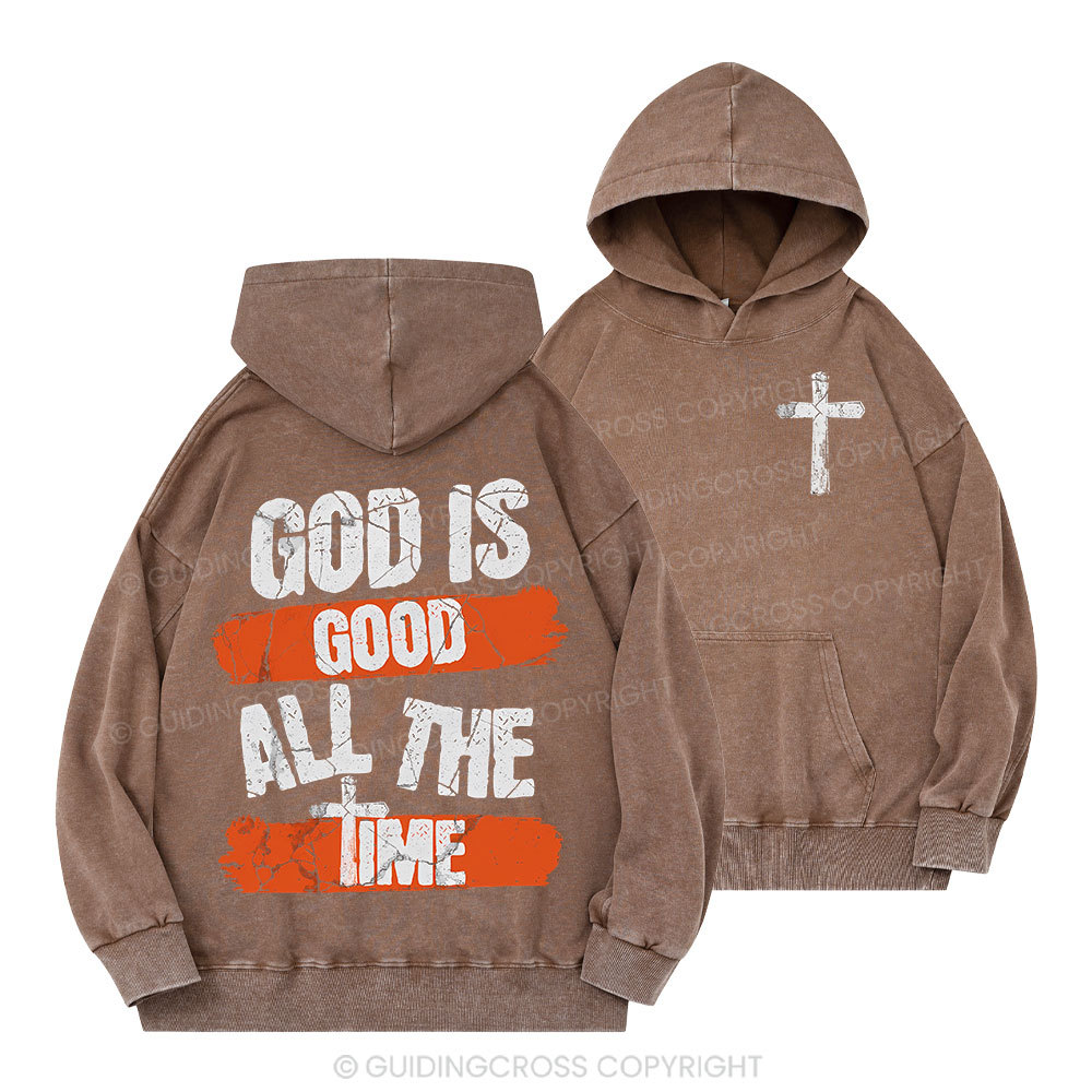 God Is Good All The Time Christian Washed Hoodie 