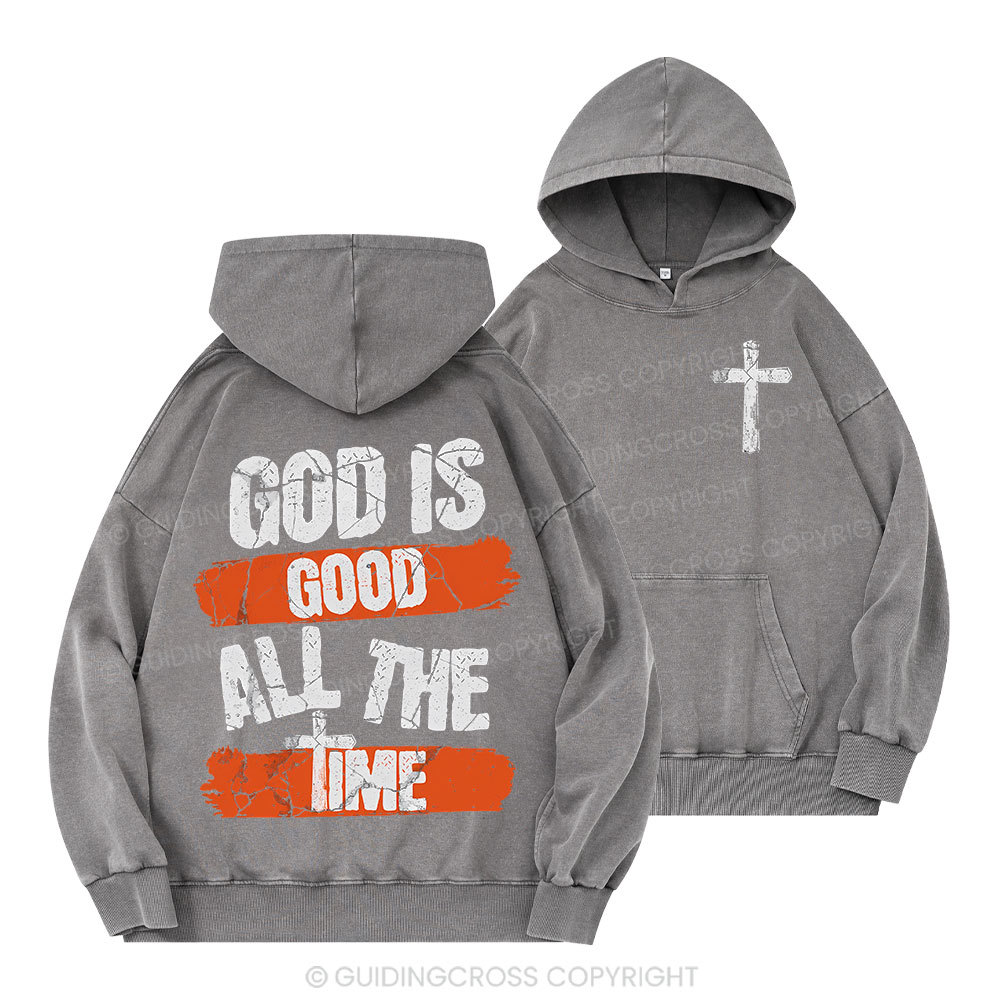God Is Good All The Time Christian Washed Hoodie 
