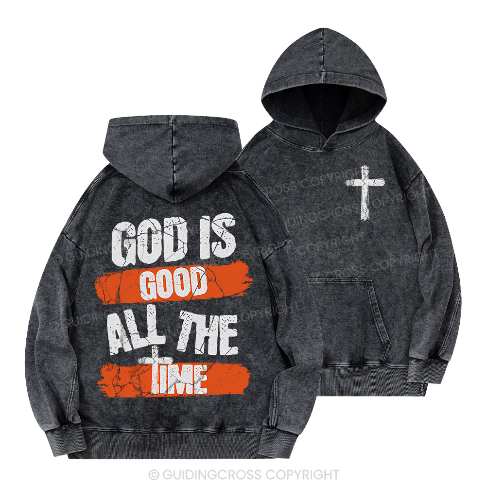 God Is Good All The Time Christian Washed Hoodie 