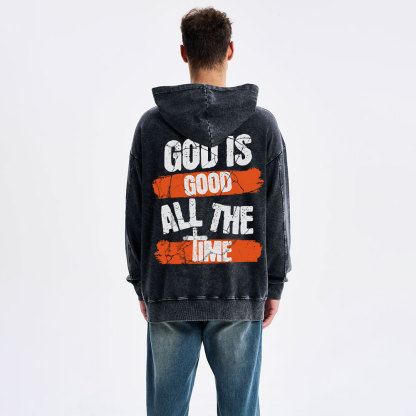 God Is Good All The Time Christian Washed Hoodie 