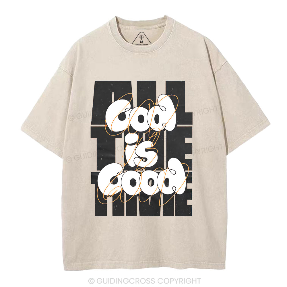 God Is Good All The Time Christian Washed T-Shirt