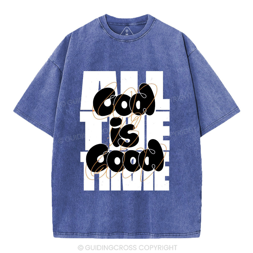 God Is Good All The Time Christian Washed T-Shirt