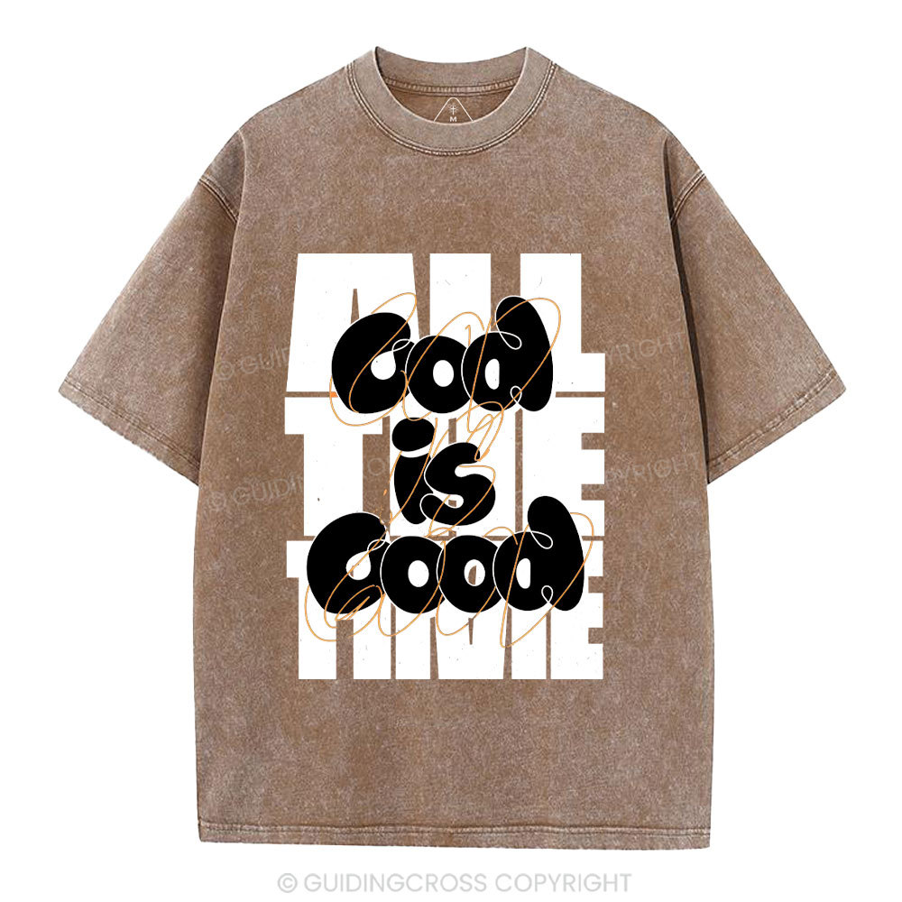 God Is Good All The Time Christian Washed T-Shirt