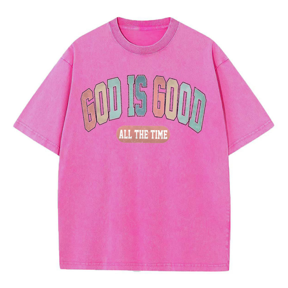 God Is Good All The Time Christian Washed T-Shirt