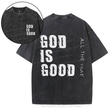 God Is Good All The Time Christian Washed T-Shirt