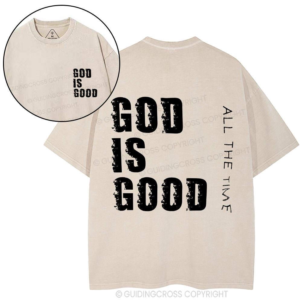 God Is Good All The Time Christian Washed T-Shirt